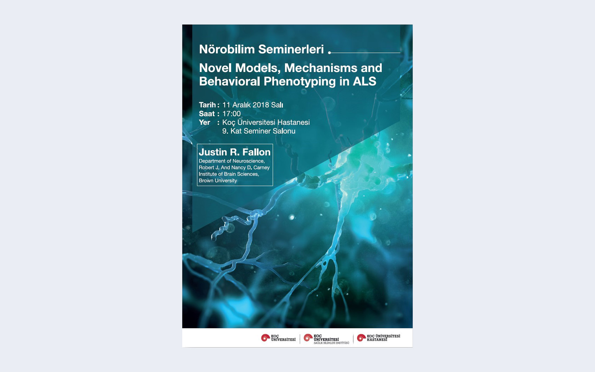 Koç University Seminars in Neuroscience: Novel Models, Mechanisms and Behavioral Phenotyping in ALS