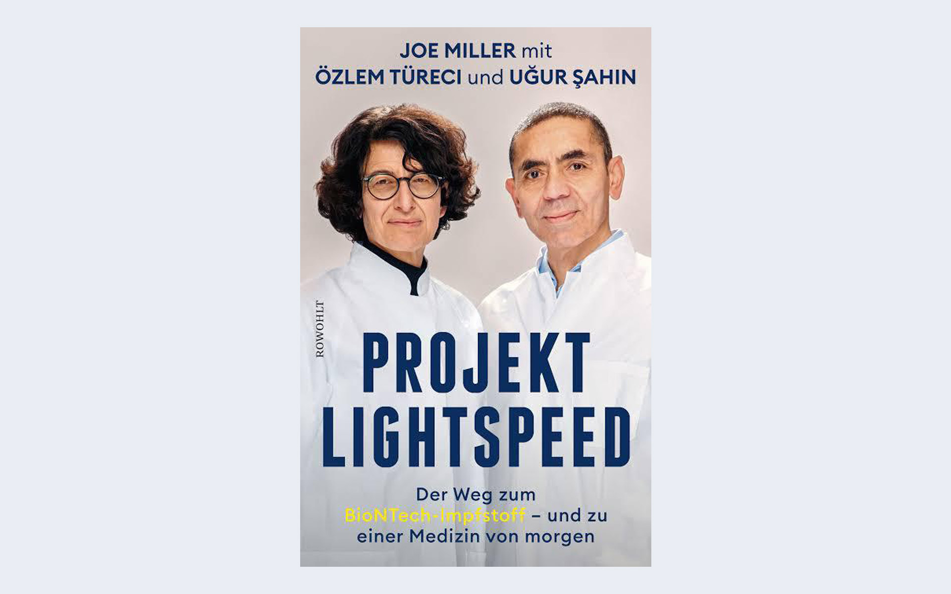 Project Lightspeed: Uğur Şahin and Özlem Türeci. 